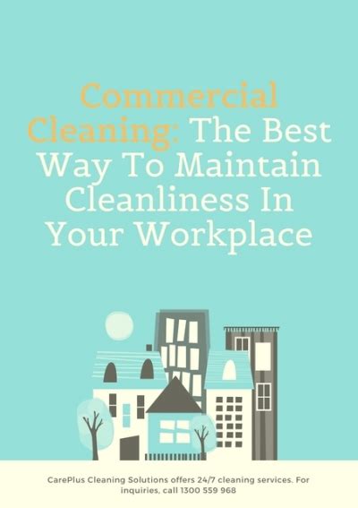 Commercial Cleaning The Best Way To Maintain Cleanliness In Your Workplace