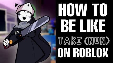 How To Look Like Taki Nun On Roblox Taki Cosplay Friday Night
