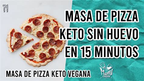 🍕masa De Pizza Keto Sin Huevo En 15 Minutos Keto No Egg No Dairy Pizza Crust Manu Echeverri