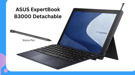 Laptop Asus Expertbook B3000 Detachable Cocok Untuk Mobilitas Tinggi