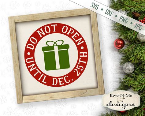 Do Not Open Until December 25 Svg Christmas Svg