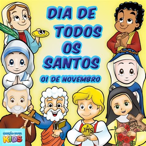 Dia De Todos Os Santos Canção Nova Kids