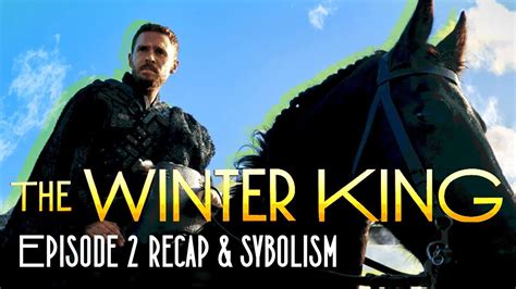 The Winter King Episode 2 Explained Mgm Plus Youtube