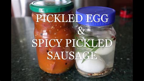 Pickled Egg And Pickled Spicy Sausage Youtube