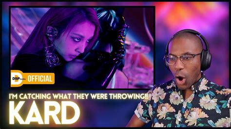 Kard Icky Mv Reaction Im Catching What They Were Throwing