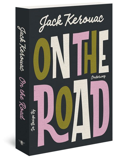 On The Road Jack Kerouac De Bezige Bij