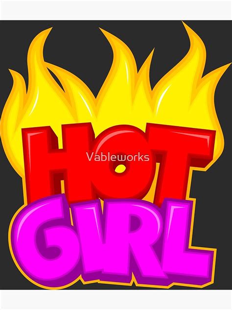 Hot Girl Poster For Sale By Vableworks Redbubble