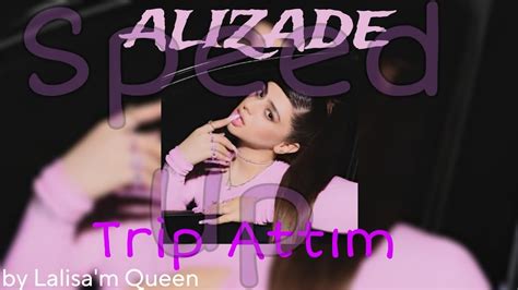 Alizade Trip Attım Speed Up Youtube