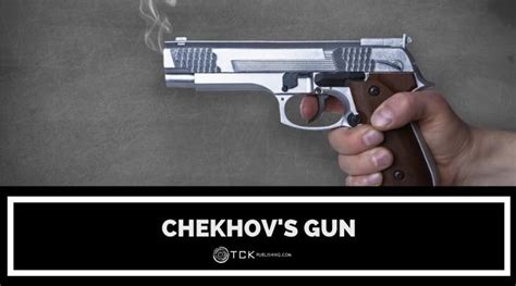 Chekhovs Gun The Art Of Foreshadowing Tck Publishing