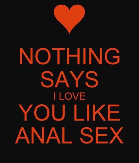 nothing says i love you like anal sex poster lee keep calm o matic