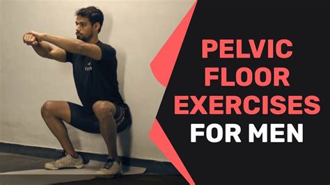 How To Do Pelvic Floor Exercises For Men Youtube