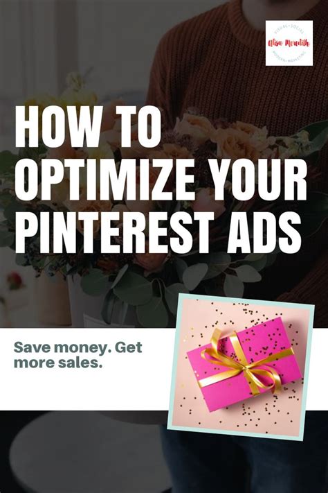 How To Optimize Your Pinterest Ads Pinterest Ads Social Visuals