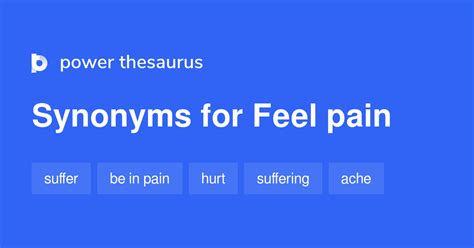 Feel Pain Synonyms 104 Words And Phrases For Feel Pain