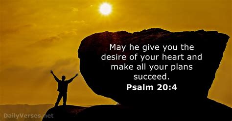 See more ideas about psalms, bible, bible psalms. Psalm 20:4 - Bible verse of the day - DailyVerses.net