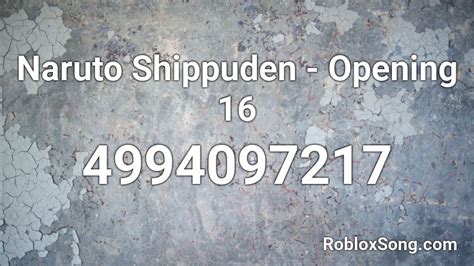 Naruto Shippuden Opening 16 Roblox Id Roblox Music Codes