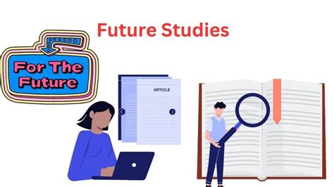 Future Studies Types Approaches And Methods