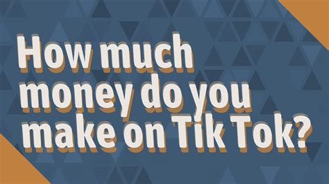 How Much Money Do You Make On Tik Tok Youtube