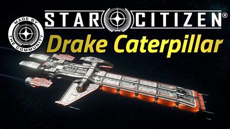 Drake Caterpillar Review Star Citizen 310 Youtube
