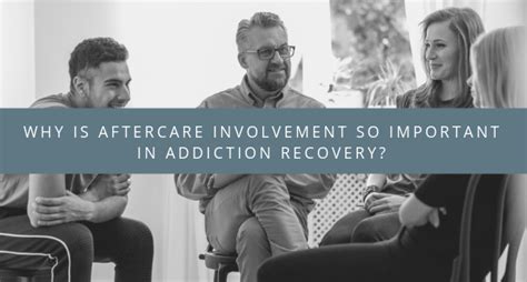 Why Is Aftercare Involvement So Important In Addiction Recovery