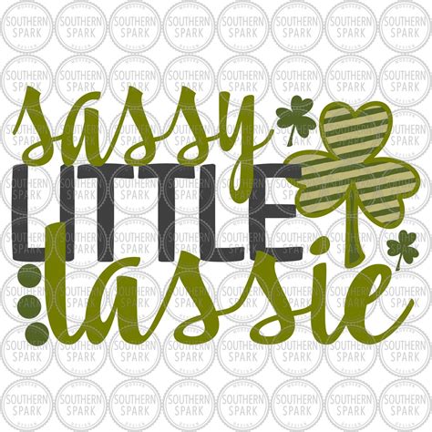 St Patrick S Day Svg Sassy Little Lassie Svg Shamrock Etsy