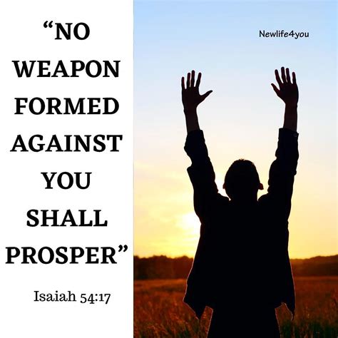 No Weapon Formed Against You Shall Prosper Isaiah 5417 Newlife4you
