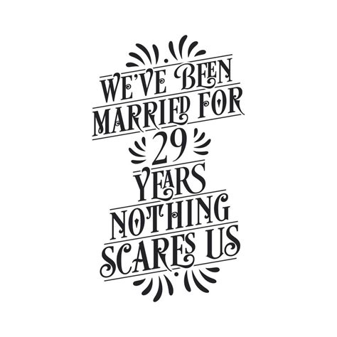 Weve Been Married For 29 Years Nothing Scares Us 29th Anniversary