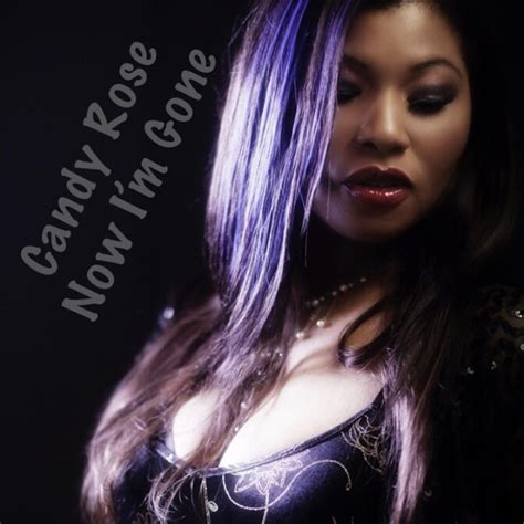 Brand Spankin New Music Now Im Gone By Candy Rose Hits You Love Radio