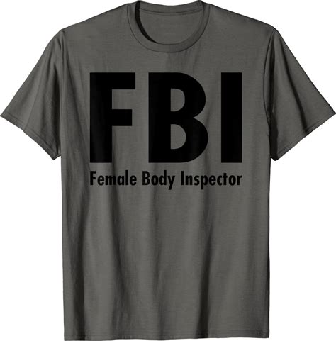Funny T Fbi Female Body Inspector T Shirt Uk Clothing