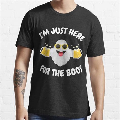 Funny Halloween Im Just Here For The Boos T Shirt For Sale By Lidiaengel Redbubble Im Just