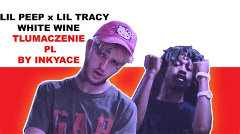 Lil Peep X Lil Tracy White Wine Polskie Tłumaczenie Youtube