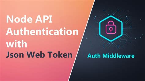 Nodejs Api Authentication With Jwt Json Web Token Auth Middleware