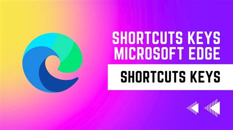 Edge Keyboard Shortcuts Boost Your Productivity