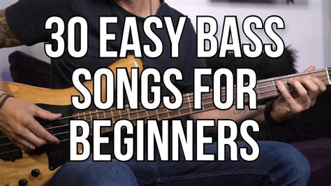 30 Easy Bass Songs For Beginners Youtube