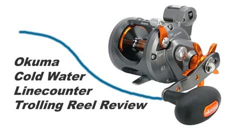 Okuma Cold Water Linecounter Trolling Reel Review Luremefish