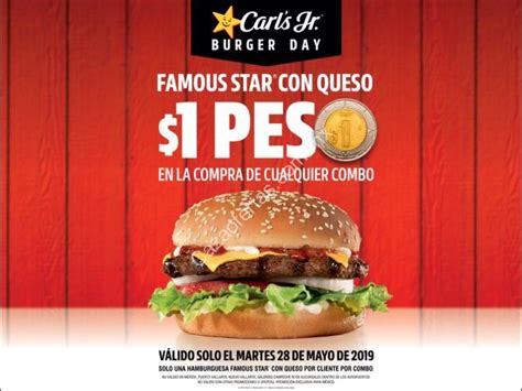 Promoción Carls Jr Día De La Hamburguesa 2019 Famous Star Con Queso A Sólo 1 Peso En La Compra
