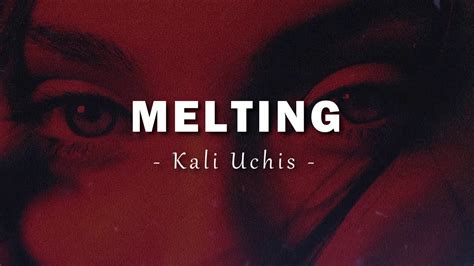 kali uchis melting letra en español lyrics youtube