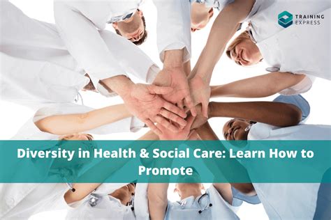 Diversity In Health And Social Care Learn How To Promote