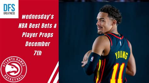 Nba Player Props And Best Bets Picks For Wednesday 7th Youtube