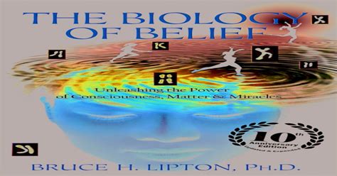 The Biology Of Belief 10th Anniversary Edition Pdf Document