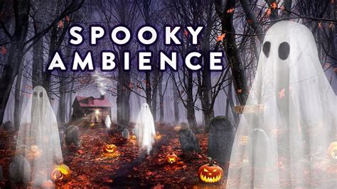 Spooky Halloween Ambience Haunted Forest Graveyard Sounds Spooky