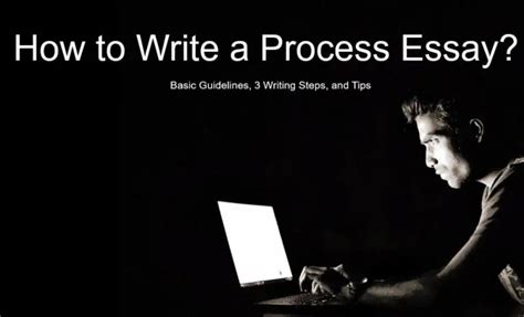 how to write a process essay step by step guide