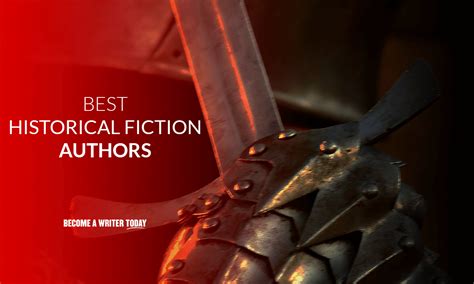 Best Historical Fiction Authors 10 Writers You Must Read