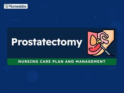 Prostatectomy Nursing Care Plans Nurseslabs Prostate Cancer Survivorship Care Case Study