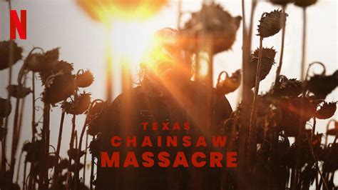 Texas Chainsaw Massacre 2022 Review Netflix Heaven Of Horror