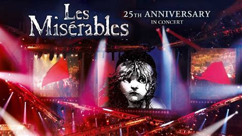 Watch Les Misérables In Concert The 25th Anniversary 2010 Full Movie