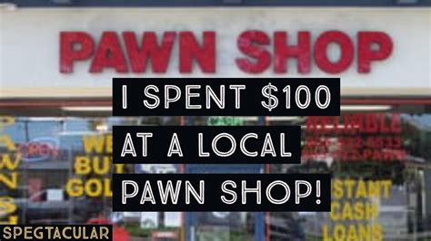 I Spent 100 At A Local Pawn Shop Youtube