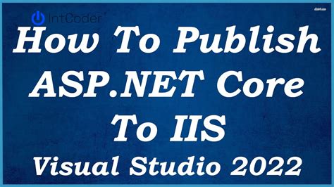How To Publish Asp Net Core Web Api To Iis Youtube