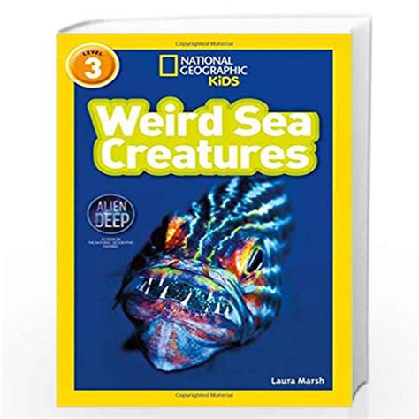 Weird Sea Creatures Level 3 National Geographic Readers By National