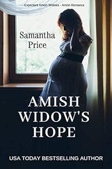 Amish Widow S Hope Amish Romance Expectant Amish Widows Book EBook Samantha Price Amazon