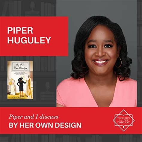 interview with piper huguley by her own design thoughts from a page podcast podcasts on